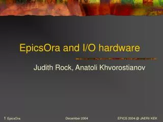 EpicsOra and I/O hardware