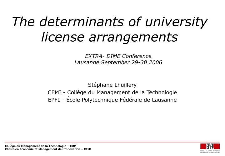 the determinants of university license arrangements