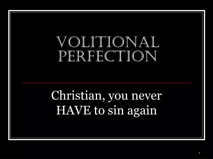 volitional perfection