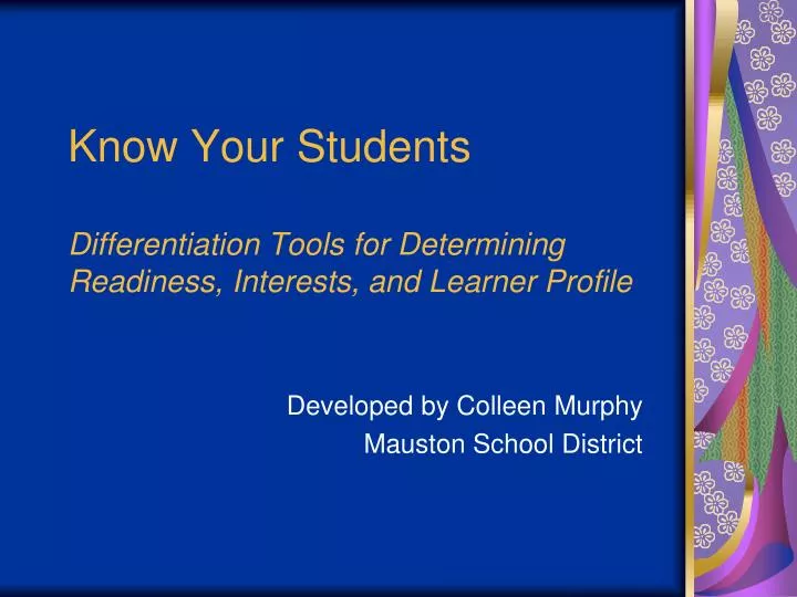 know your students differentiation tools for determining readiness interests and learner profile