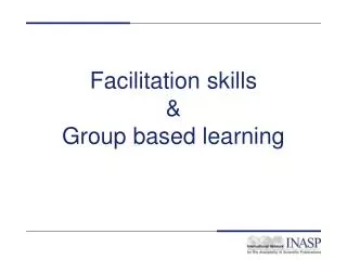 Facilitation skills &amp; Group based learning