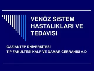 ven z sistem hastaliklari ve tedavisi