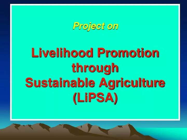 project on livelihood promotion through sustainable agriculture lipsa