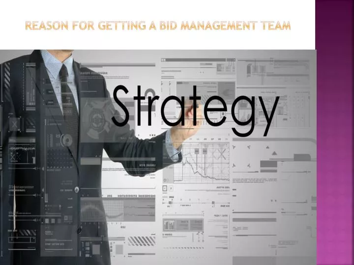 reason for getting a bid management team