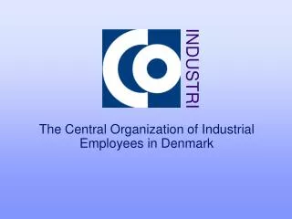 The Central Organization of Industrial Employees in Denmark