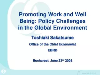 Promoting Work and Well Being: Policy Challenges in the Global Environment