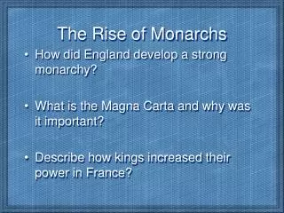 The Rise of Monarchs