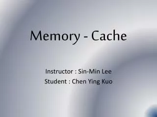 Memory - Cache