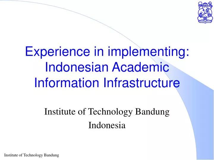 experience in implementing indonesian academic information infrastructure
