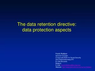The data retention directive: data protection aspects