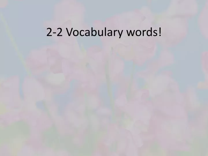 2 2 vocabulary words