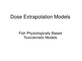 Dose Extrapolation Models