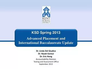 KSD Spring 2013 Advanced Placement and International Baccalaureate Update