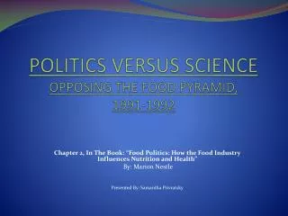 POLITICS VERSUS SCIENCE OPPOSING THE FOOD PYRAMID, 1991-1992