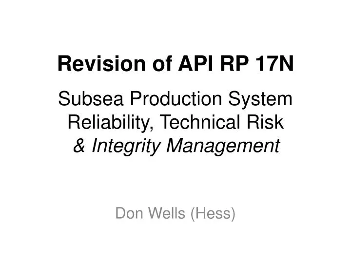 revision of api rp 17n subsea production system reliability technical risk integrity management