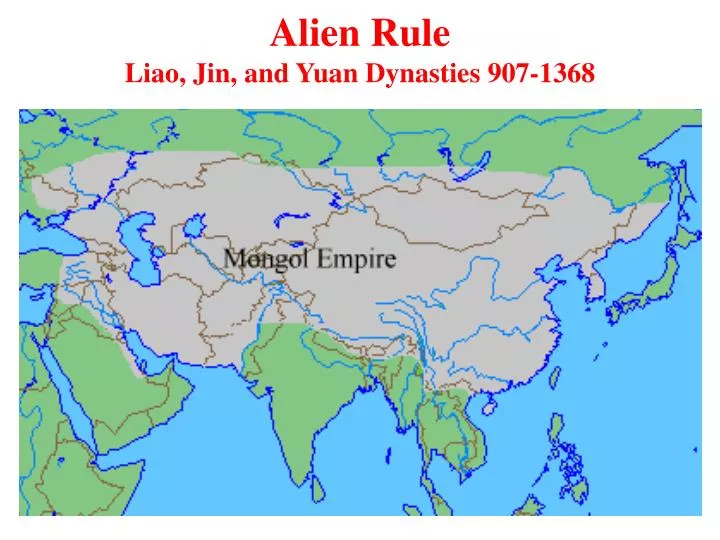alien rule liao jin and yuan dynasties 907 1368