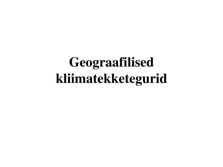 geograafilised kliimatekketegurid