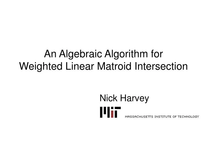 an algebraic algorithm for weighted linear matroid intersection