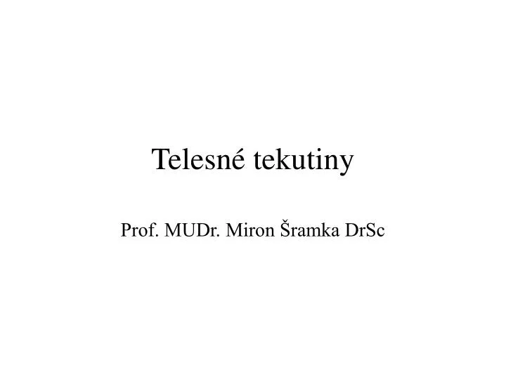 telesn tekutiny