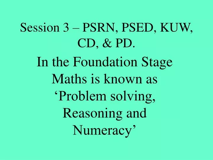 session 3 psrn psed kuw cd pd