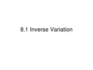 8.1 Inverse Variation
