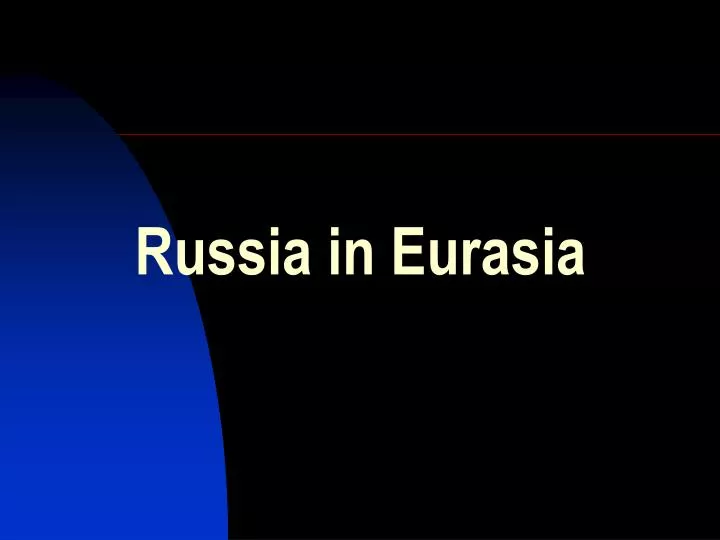 russia in eurasia