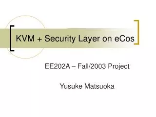 KVM + Security Layer on eCos