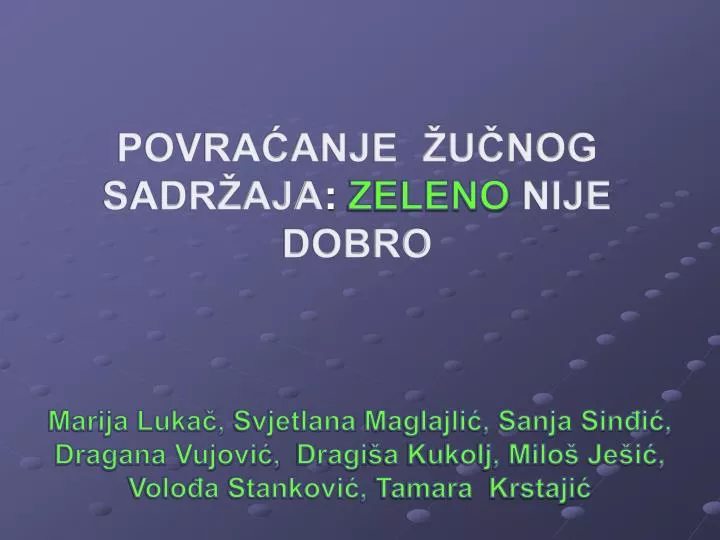 povra anje u nog sadr aja zeleno nije dobro