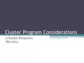 Cluster Program Considerations