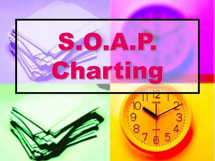 s o a p charting
