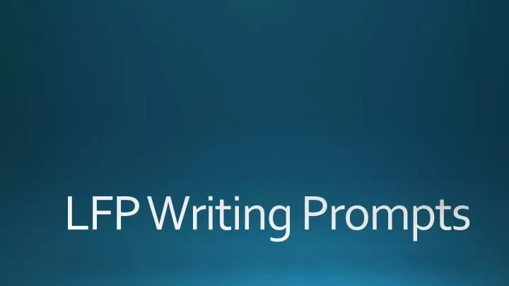 lfp writing prompts