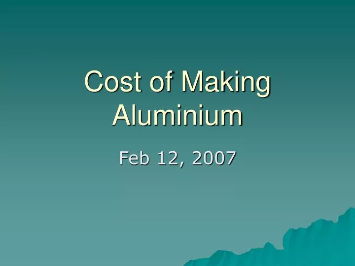 cost of making aluminium