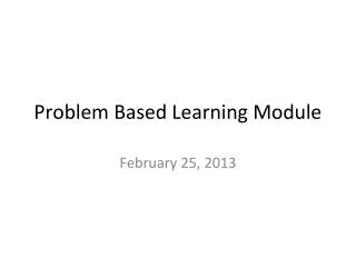 Problem Based Learning Module