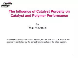 The Influence of Catalyst Porosity on Catalyst and Polymer Performance