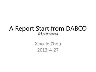 A Report Start from DABCO (16 referrences )