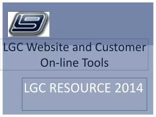 LGC Website and Customer On-line Tools
