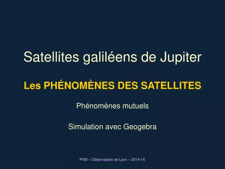 satellites galil ens de jupiter