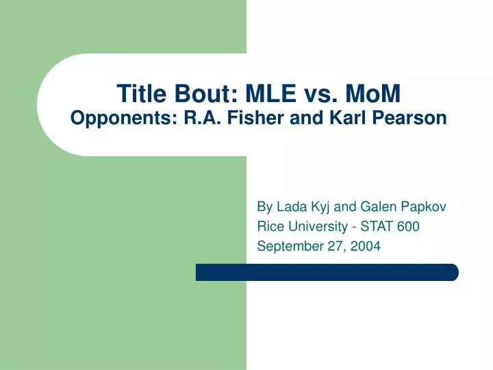 title bout mle vs mom opponents r a fisher and karl pearson