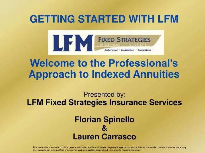 getting started with lfm welcome to the professional s approach to indexed annuities