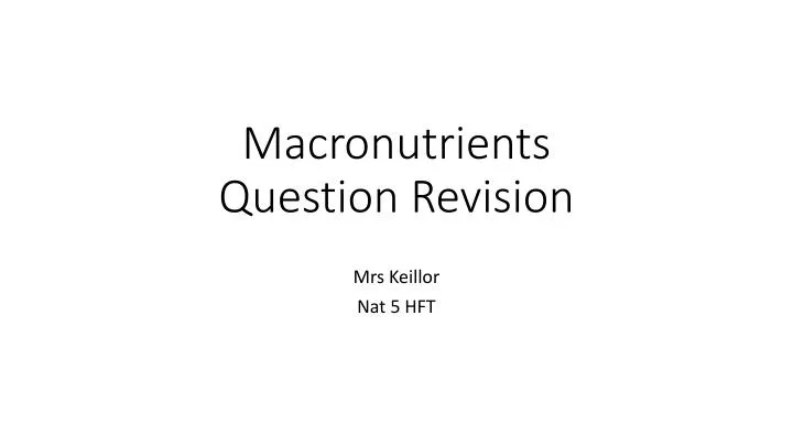 macronutrients question revision