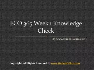 ECO 365 Week 1 Knowledge Check