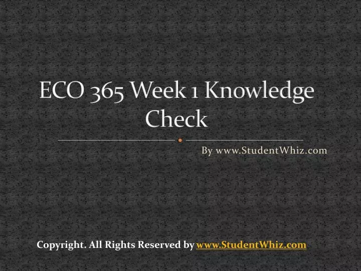 eco 365 week 1 knowledge check