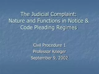 The Judicial Complaint: Nature and Functions in Notice &amp; Code Pleading Regimes