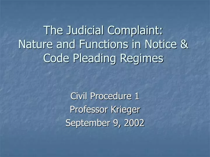 the judicial complaint nature and functions in notice code pleading regimes