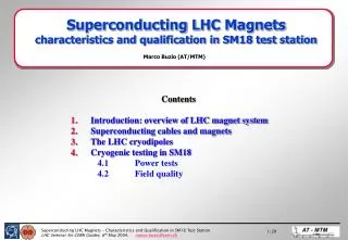 Superconducting LHC Magnets characteristics and qualification in SM18 test station