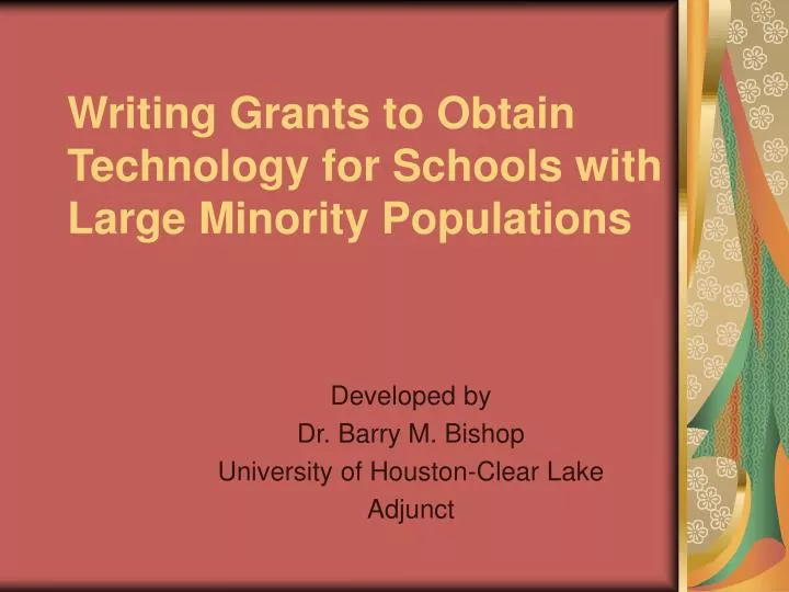 writing grants to obtain technology for schools with large minority populations