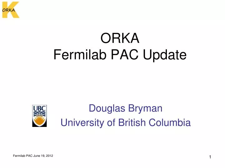 orka fermilab pac update