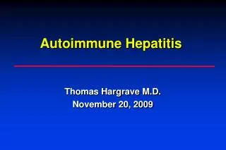 Thomas Hargrave M.D. November 20, 2009