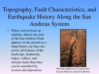 Topography, Fault Characteristics, and Earthquake History Along the San Andreas System