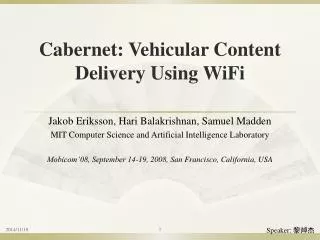 Cabernet: Vehicular Content Delivery Using WiFi